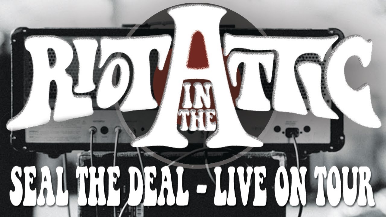 RIOT IN THE ATTIC - Seal the Deal LIVE (official video)