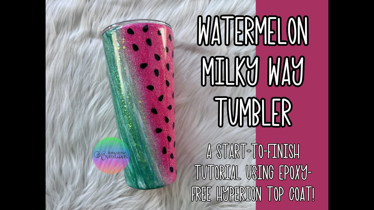 Watermelon Milky Way Tutorial Using Hyperion Epoxy-Free Top Coat