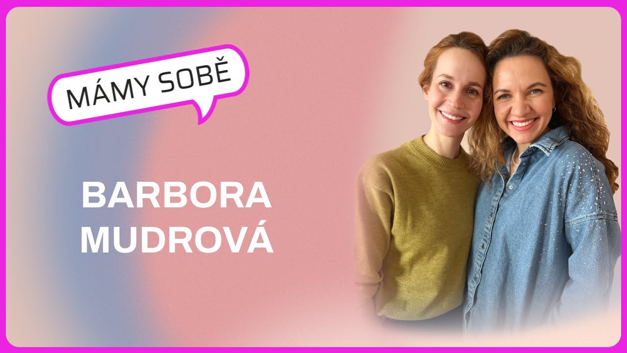 Mámy Sobě - Barbora Mudrová