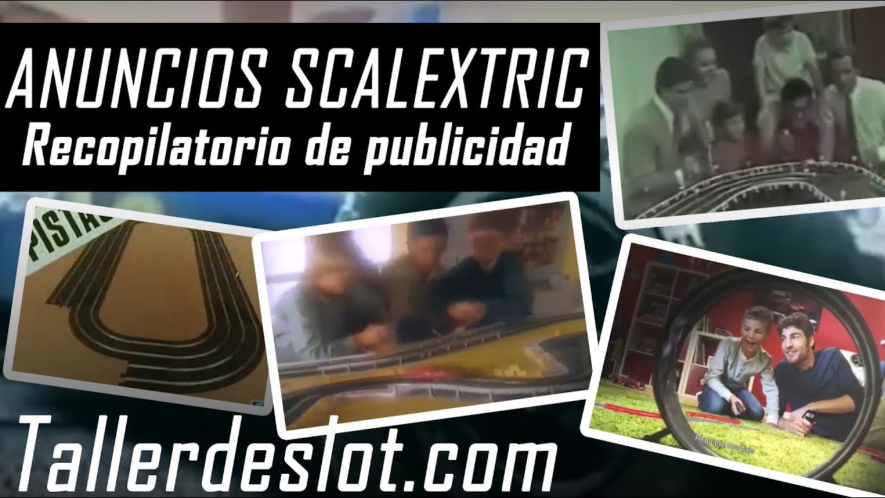 📺 PUBLICIDAD SCALEXTRIC en TV【 ¡Más de 30 anuncios! 】¡SPOTS desde EXIN hasta SCX!
