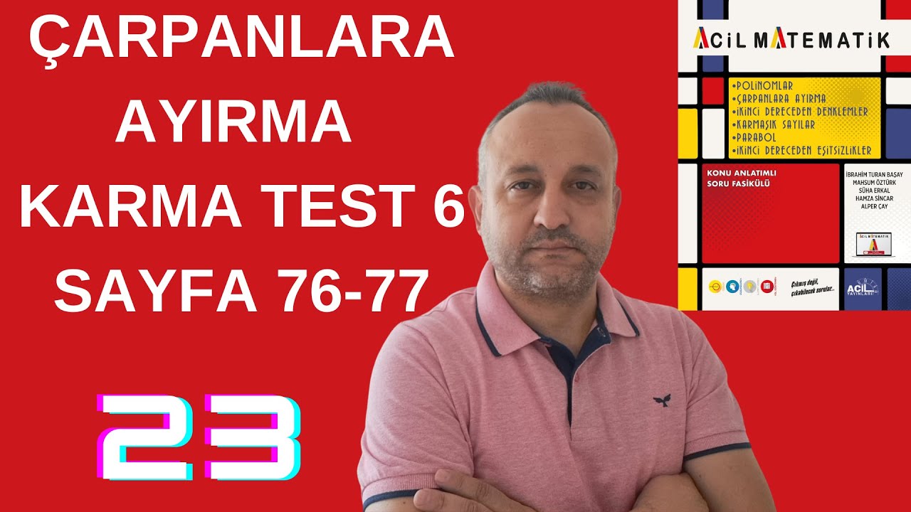 ACİL YAYINLARI POLİNOMLAR FASİKÜLÜ ÇARPANLARA AYIRMA Karma Test 6 SAYFA 76-77 #çarpanlaraayırma