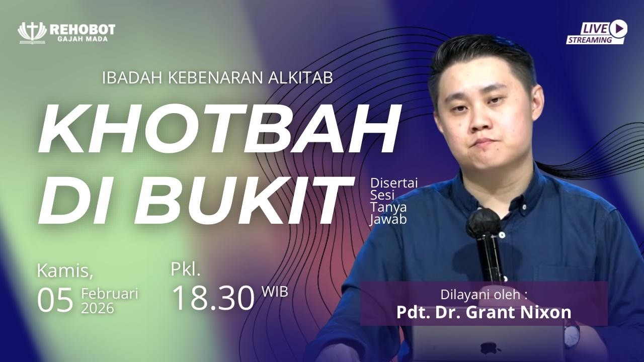 Ibadah Kebenaran Alkitab | Pdt. Dr. Grant Nixon | 5 FEB 2026