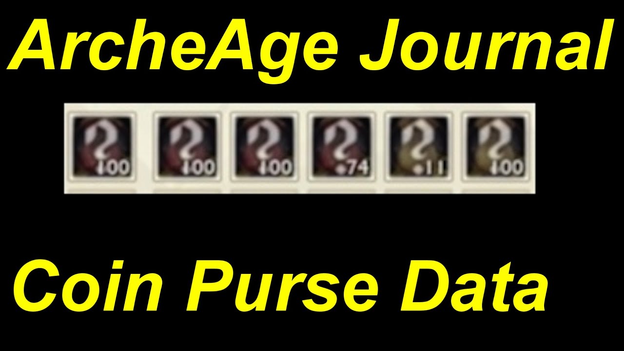 ArcheAge Journal Entry 07 Opening Hundreds of Coin Purses