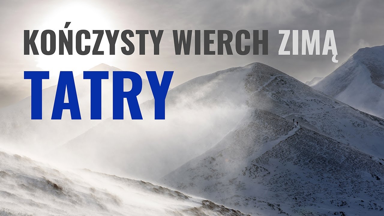 TATRY - Zimowa Wyprawa na Kończysty Wierch | widowiskowy wiatr [28.12.2022]