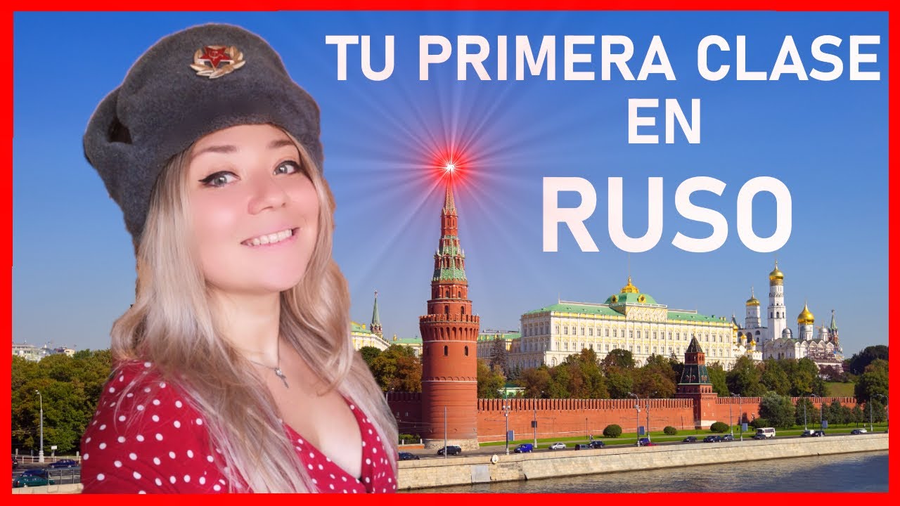 Curso de Ruso, Clase de Ruso, Ruso básico, Empezar a hablar Ruso, Estudiar Ruso