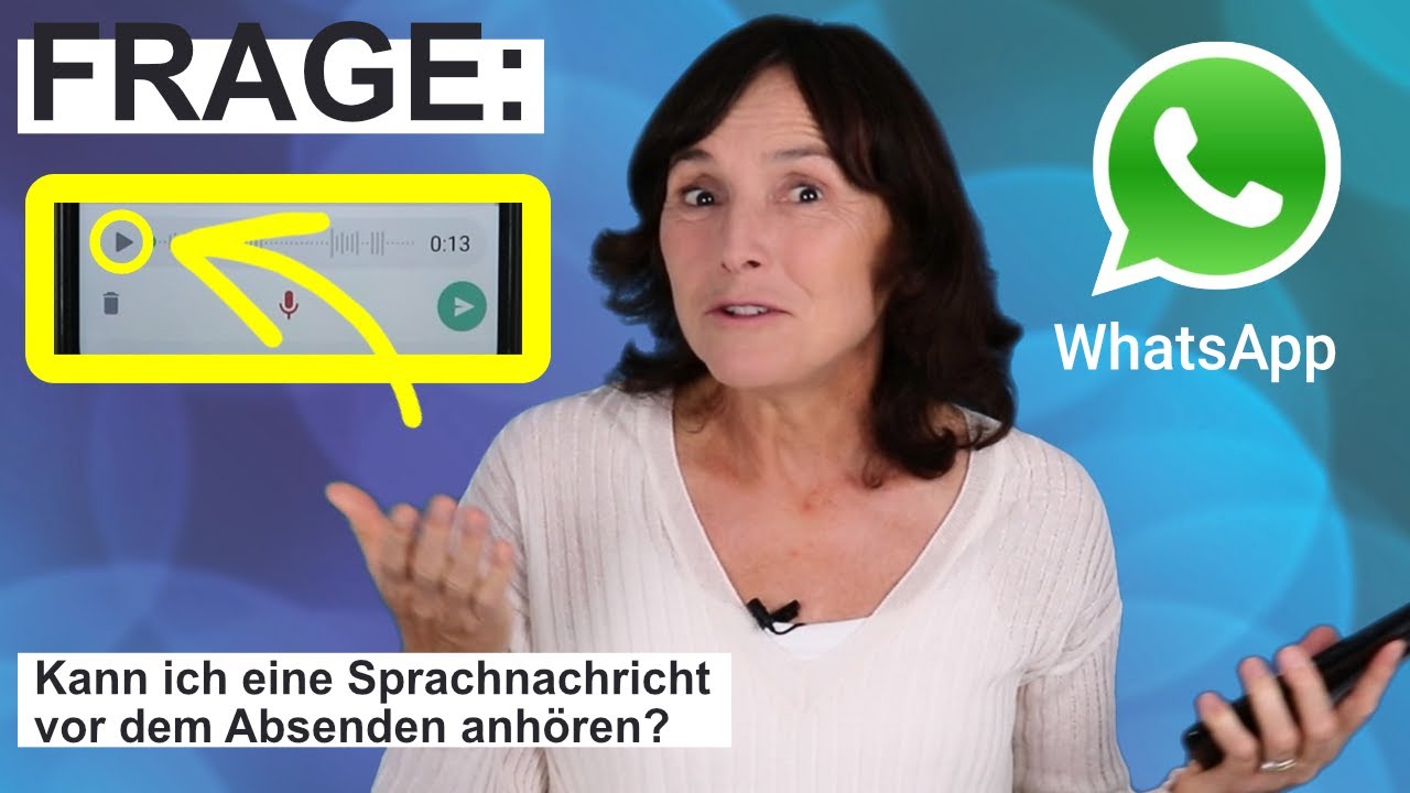 WhatsApp Tipp: Sprachnachrichten vor dem Absenden noch einmal abh&ouml;ren. Wie geht das?