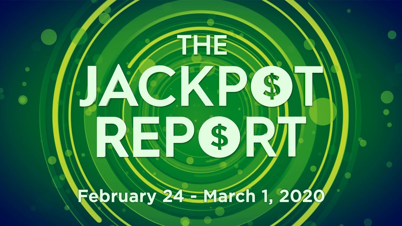 The Jackpot Report: February 24 - March 1, 2020