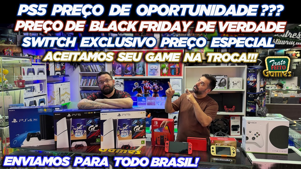 PS5 PREÇO DE OPORTUNIDADE??? PREÇO DE BLACK FRIDAY DE VERDADE -TRATO FEITO GAMES!