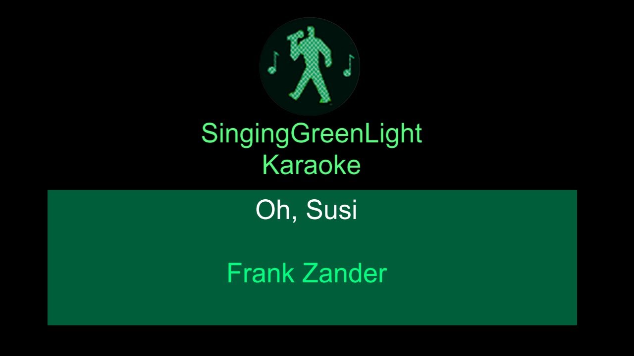 Karaoke | Frank Zander - Oh Susi | SingingGreenLight