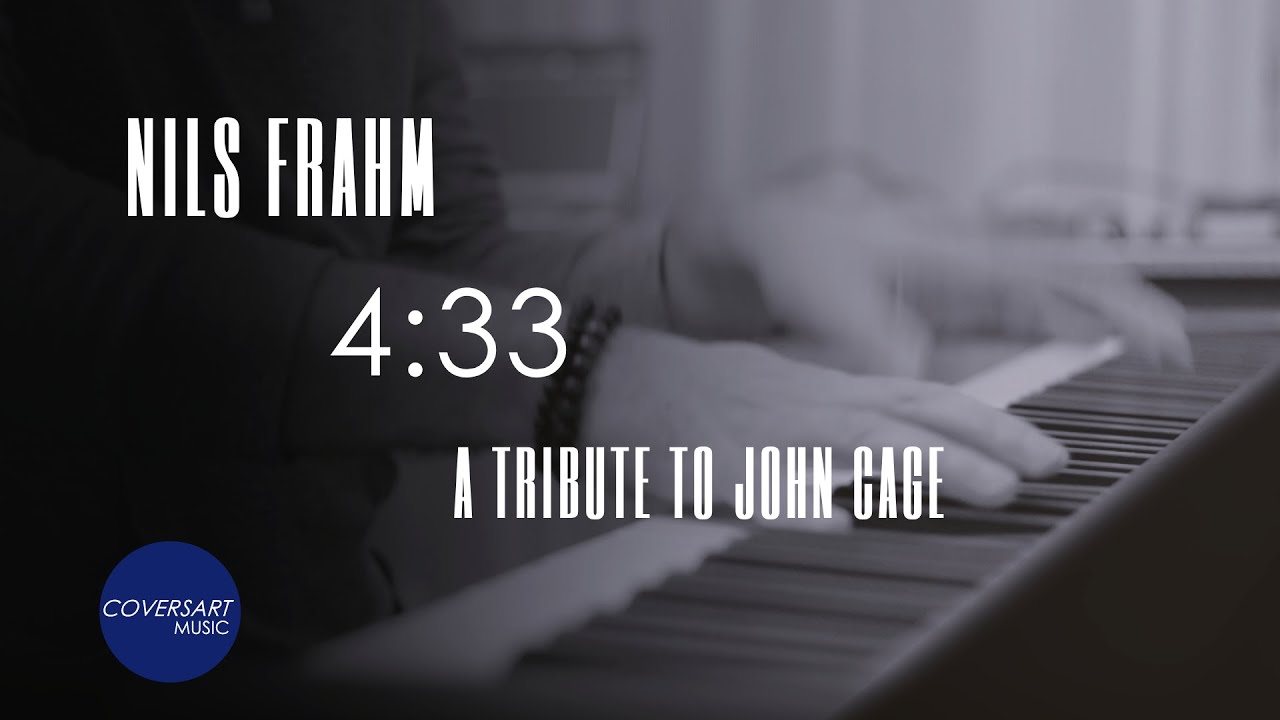 Nils Frahm - 4:33 (A Tribute to John Cage) / ⁨@coversart⁩