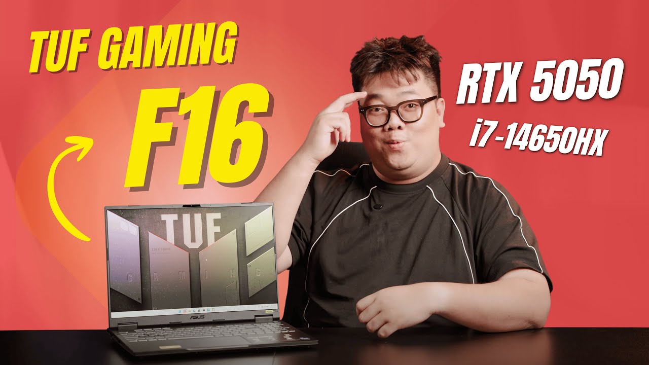 Review ASUS TUF Gaming F16 2025: hiệu năng ngon với RTX 5050, i7-14650HX, giá 34 triệu