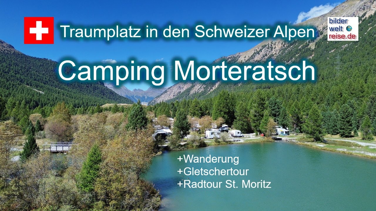Traumplatz in den Alpen | Camping Morteratsch, Diavolezza & St. Moritz