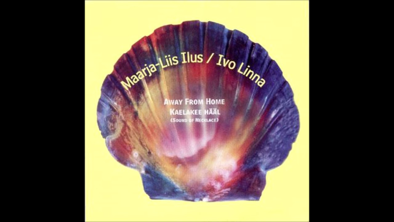 1996 Maarja-Liis Ilus & Ivo Linna - Away From Home