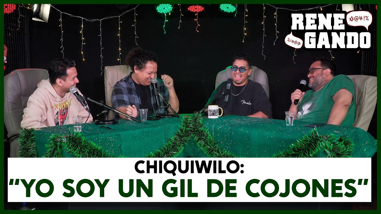 RENEGANDO CON CHIQUIWILO : 