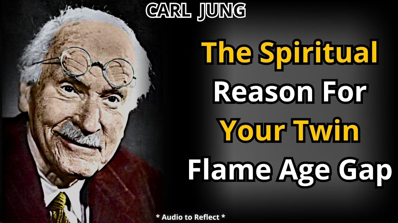 The Forbidden Secret of Twin Flame Age Gaps - Carl Jung
