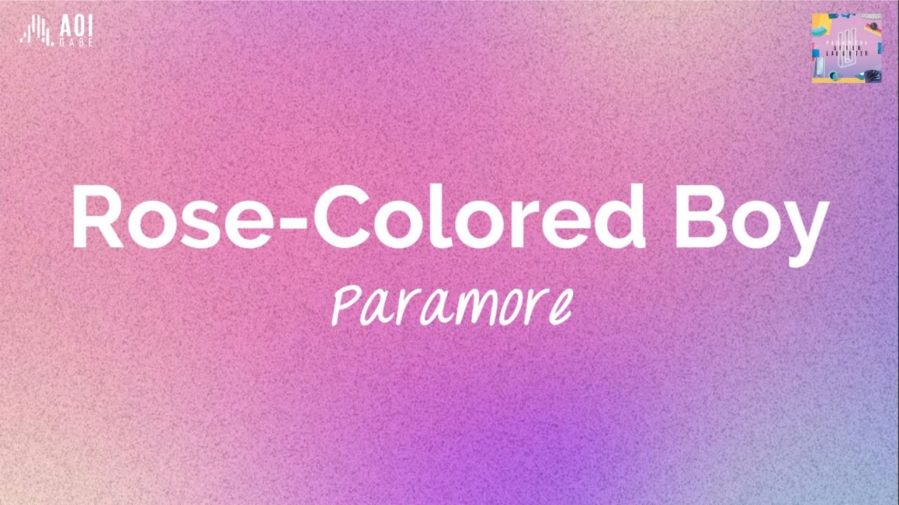 Rose-Colored Boy (lyrics) - Paramore