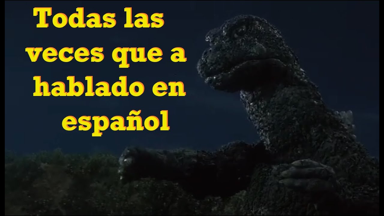 Todas las veces que Godzilla a hablado en español