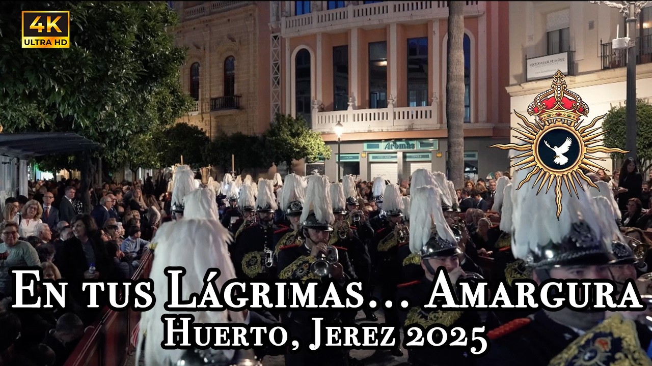 [4K] En tus Lágrimas... Amargura- Coronación Campillos. Hdad Huerto, Jerez 2025. Jueves Santo