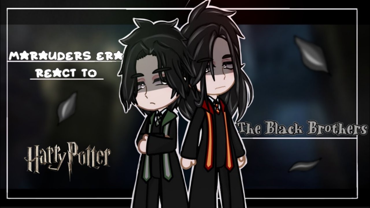 Marauders Era react to the Black Brothers | Regulus & Sirius | HP | Check DESC | Angst | 1/3?
