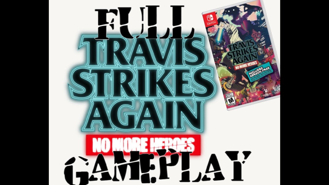 Travis Strike Again: No More Heroes (NSW) Special Full Game Walkthrough Road to NMH3!