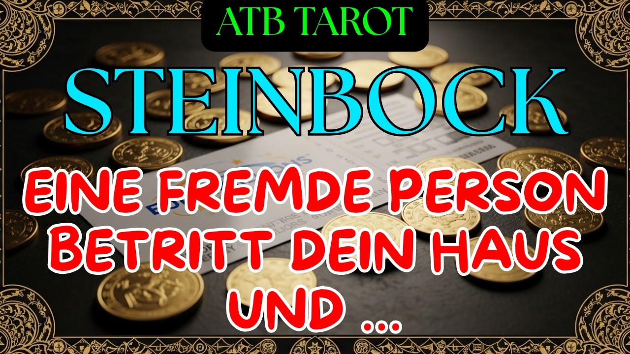 STEINBOCK: ob bereit oder nicht, eine Person tritt in dein Leben, verliebt und voller Geld
