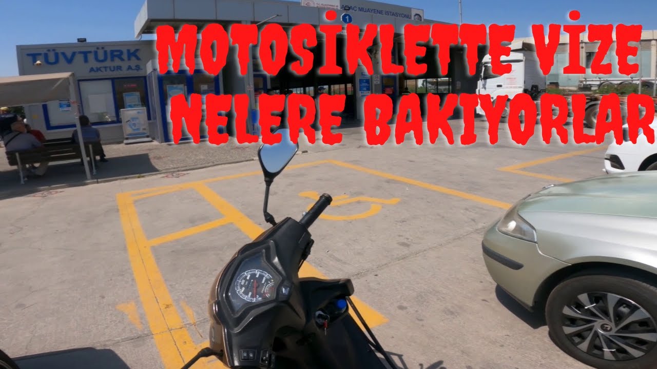 Motosiklete Muayene Yaptırmak - Vize Hazırlığı ve Ücreti