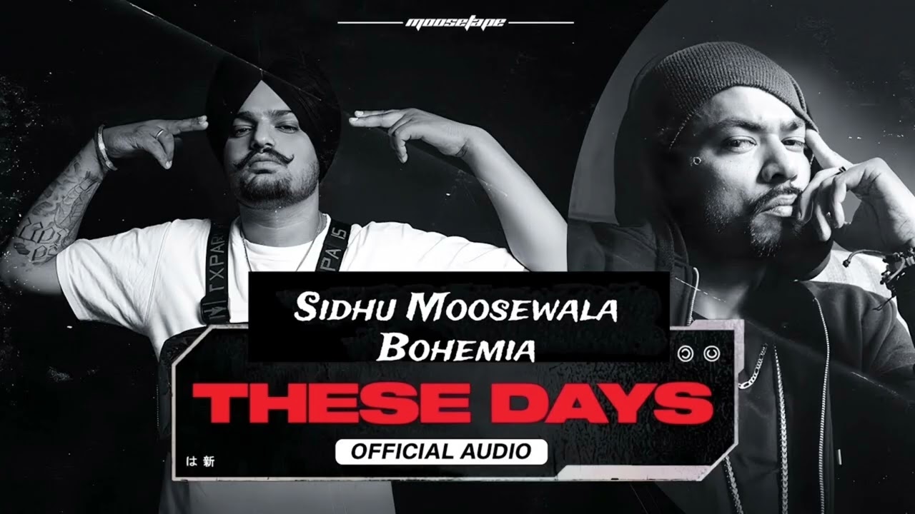 These Days 🔥 Sidhu Moose Wala | Bohemia | Punjabi Hip Hop | Moosetape