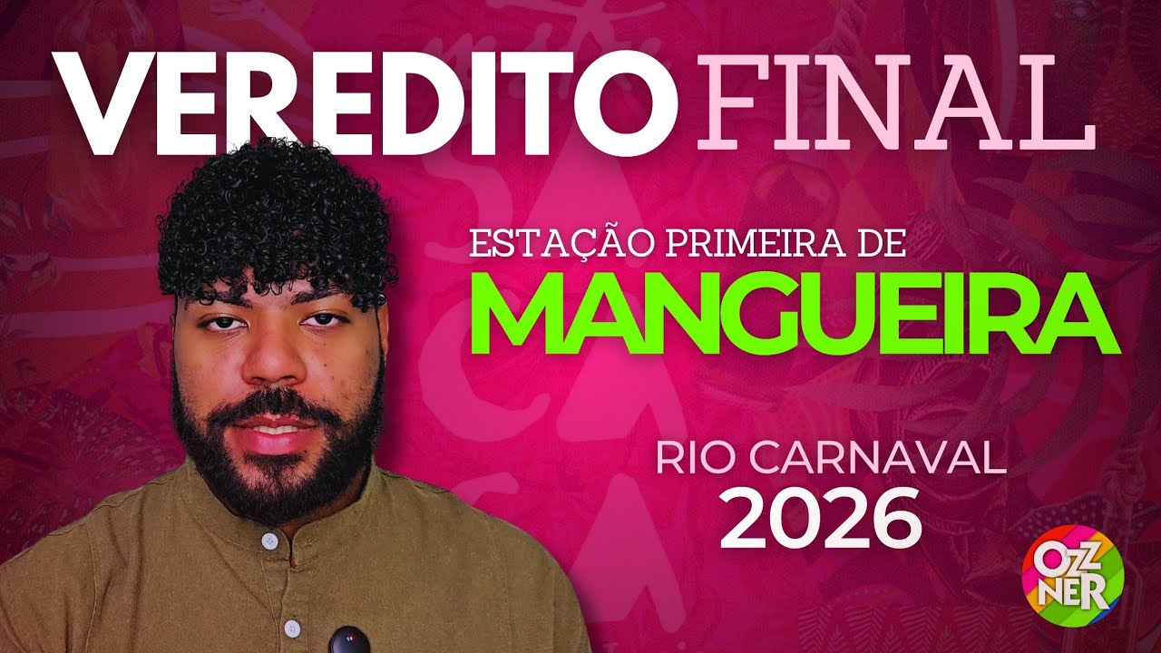 MANGUEIRA 2026 'Com um p&eacute; bem atr&aacute;s' VEREDITO FINAL