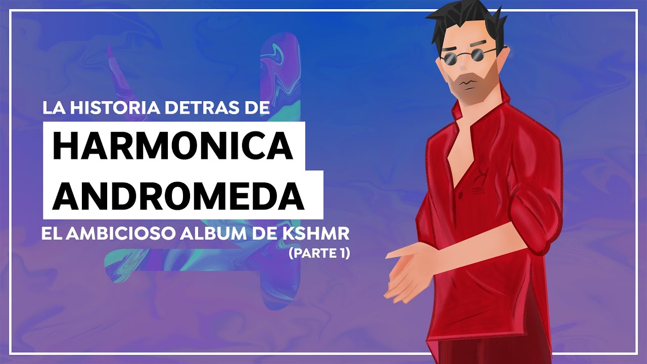 KSHMR: La historia detrás de Harmonica Andromeda (Parte 1) | innerEDM T1.Ep1