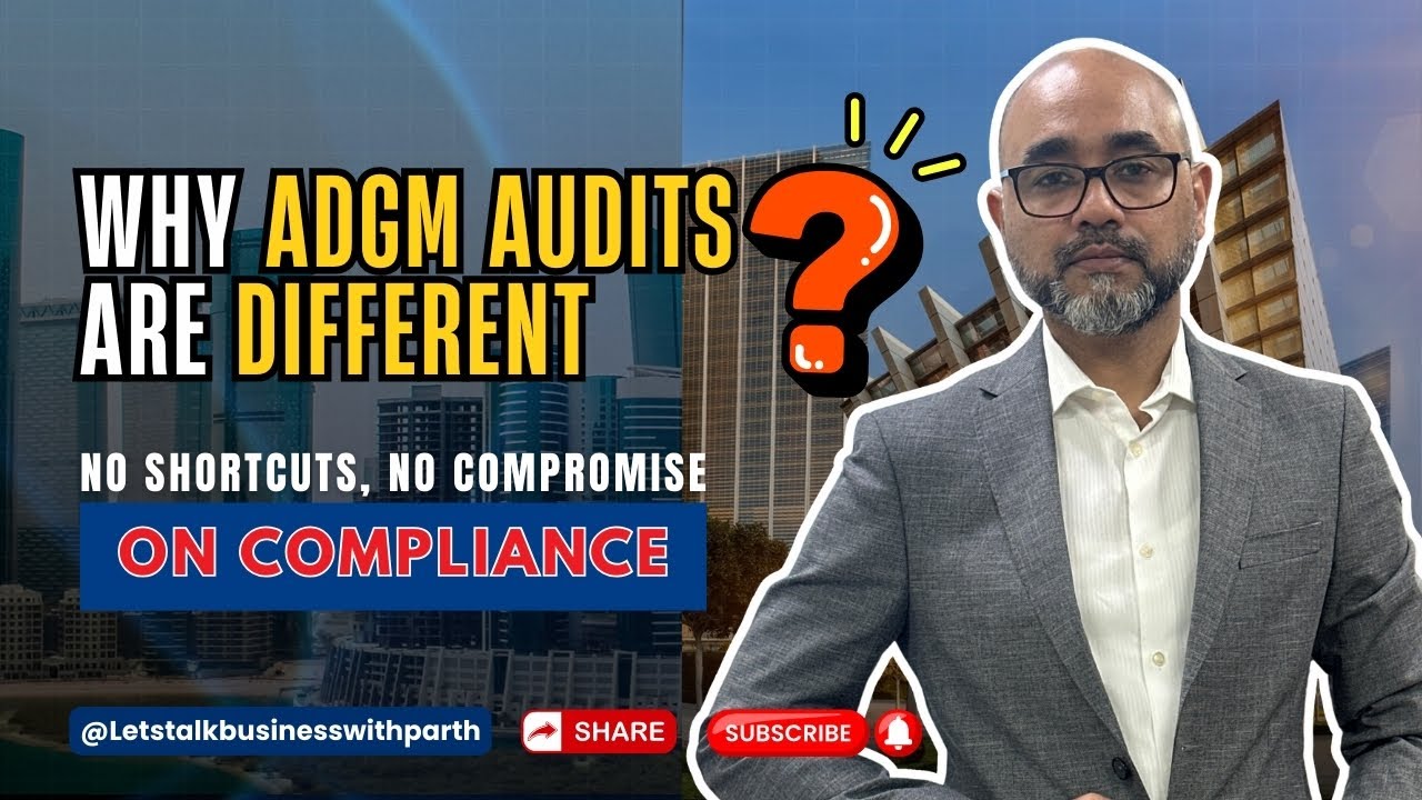 Thinking of ADGM? Here&rsquo;s the Truth About ADGM Audits & Auditor Selection |  #adgmaudit