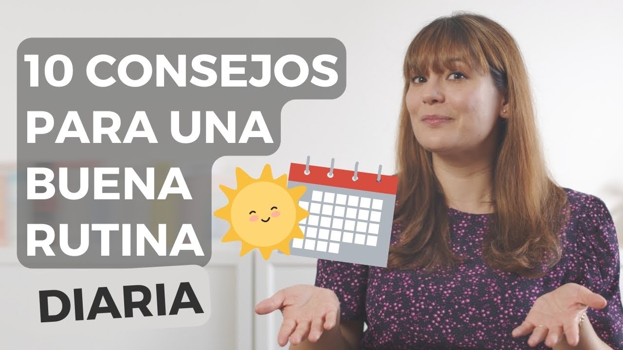10 Consejos Para Una Buena Rutina Diaria