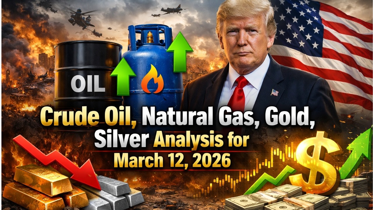Crude Oil Today | Natural Gas Today, Gold Today | Silver Today, MCX Commodity Analysis #crudeoillive