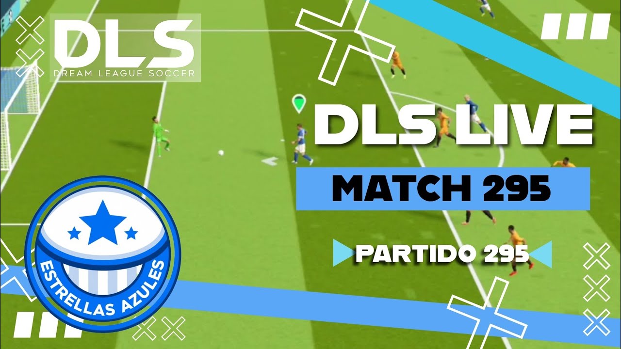 [Match 295] - Dream League Soccer 2026 Live | ESTRELLAS AZULES
