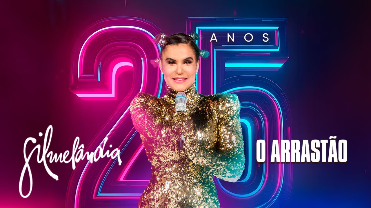O Arrast&atilde;o - Gilmel&acirc;ndia - 25 ANOS