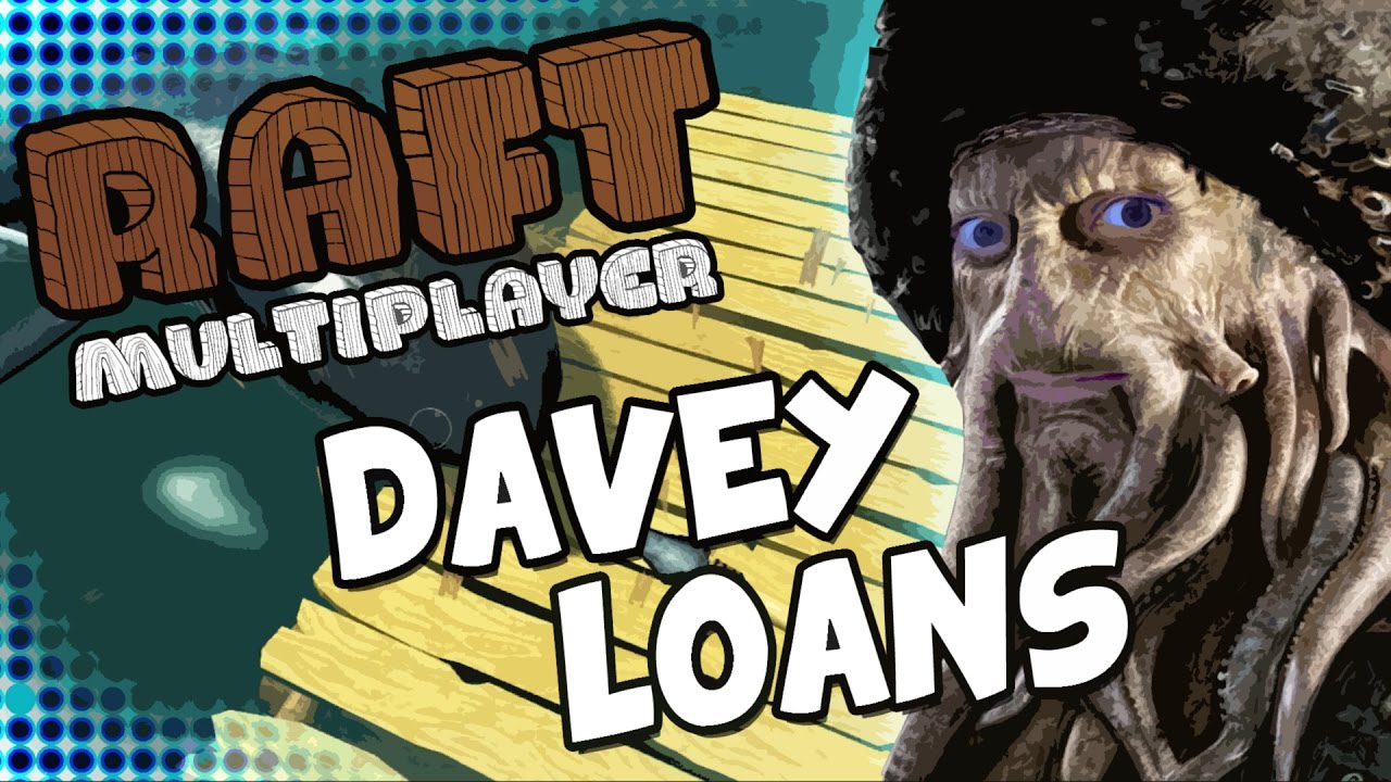 DAVEY LOANS - Raft Multiplayer - Part 1 (feat. CrazyKipps)
