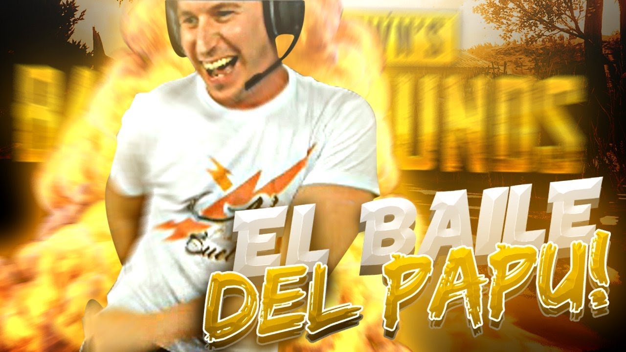 EL BAILE DEL PAPU! | PLAYERUNKNOWN'S BATTLEGROUND