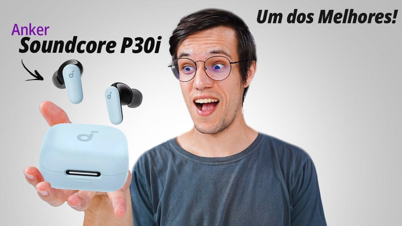 Testei o Anker Soundcore P30i por Alguns Dias - Realmente Me Surpreendeu!