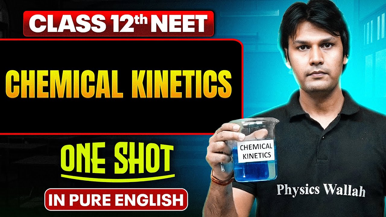 CHEMICAL KINETICS | Class 12th ONE SHOT | Complete NEET Chemistry in Pure English