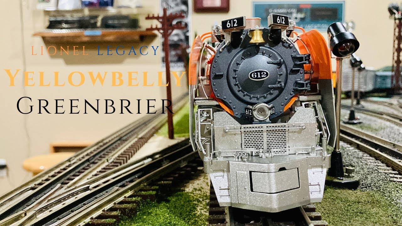 The Yellowbelly | Lionel Legacy 4-8-4 Greenbrier | Product Review