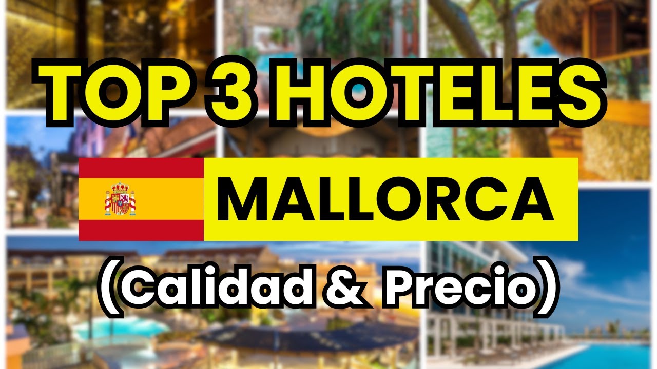 🥇 Mejores Hoteles en Mallorca relación calidad-precio (2026)