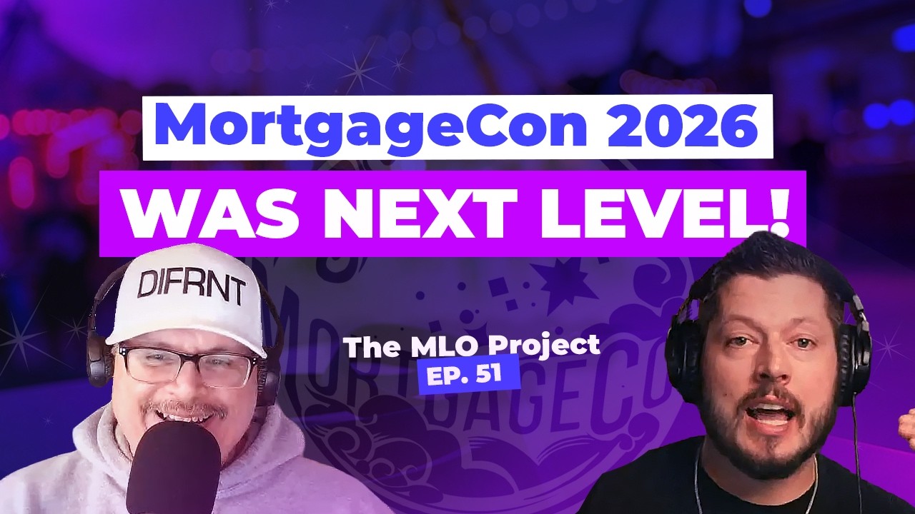 MortgageCon 2026 Takeaways for Loan Officers: What Actually Worked | MLO Project Episode 51