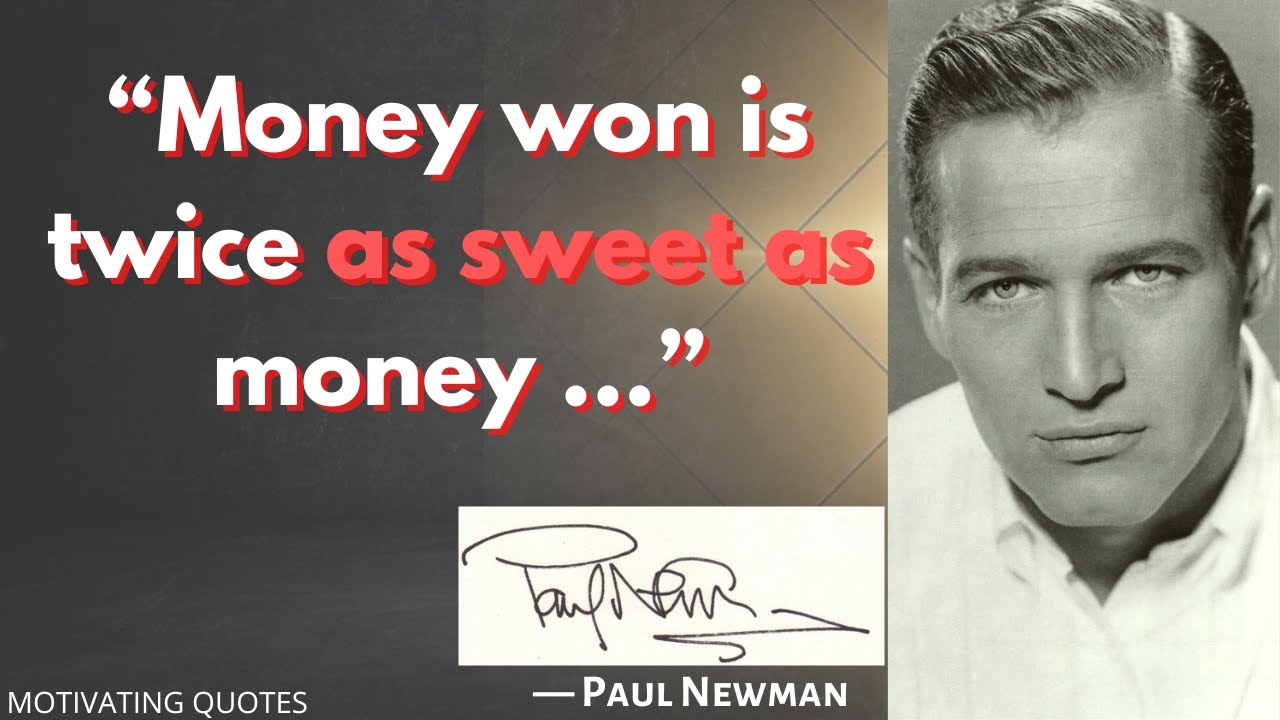 Paul Newman Quotes that are most... | paul newman | Motivating Quotes #80