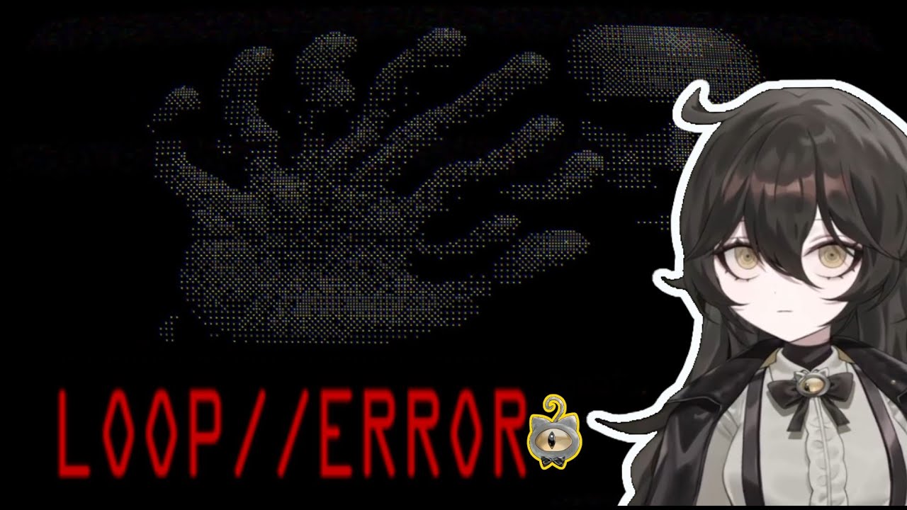 【Loop//Error】We're Gonna check out Loop Error!