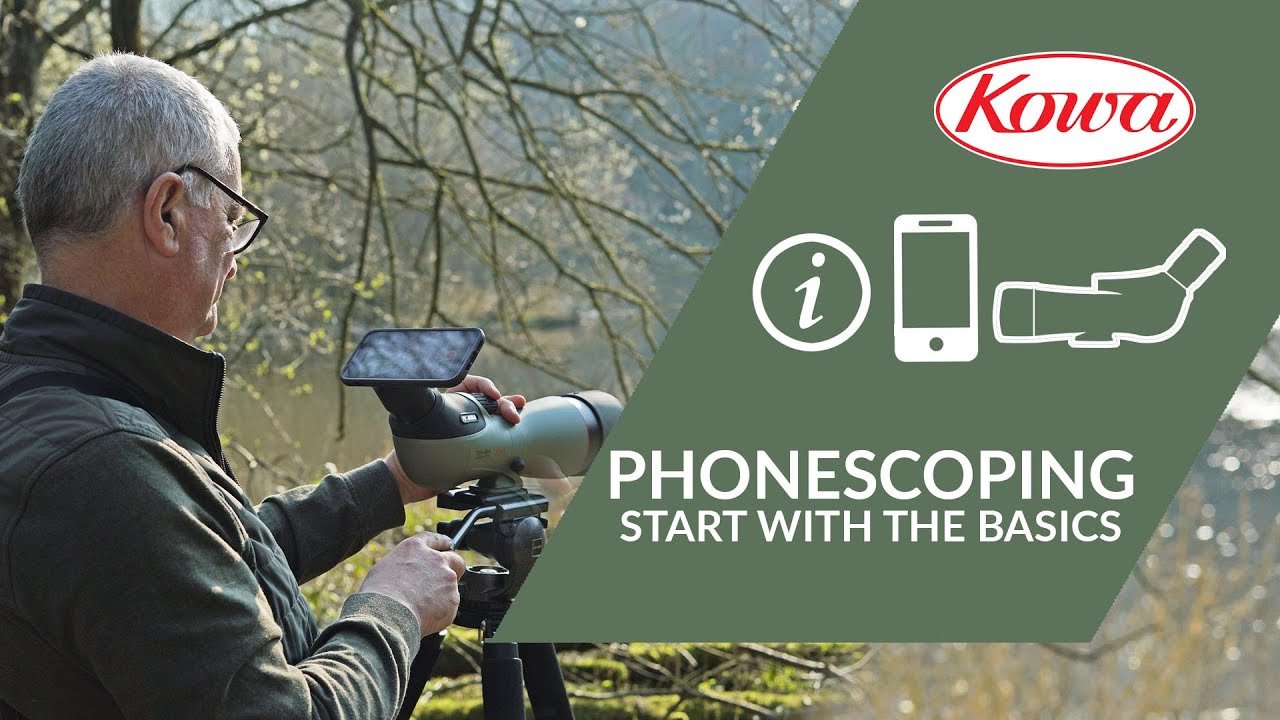 Kowa Smartphone Digiscoping Webinar - Start with the Basics