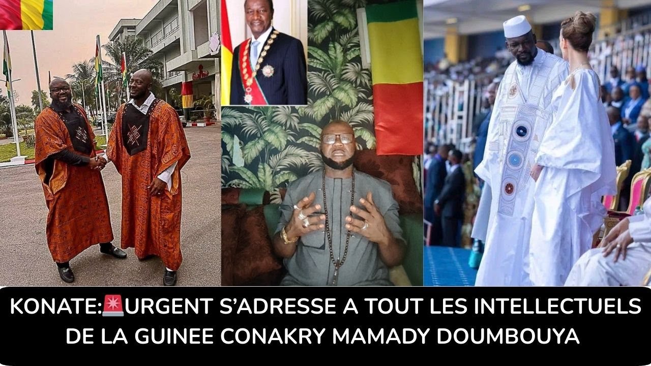 KONATE:🚨S’ADRESSE A TOUT LES INTELLECTUELS DE LA GUINEE CONAKRY MAMADY DOUMBOUYA @FIERGUINEE-10