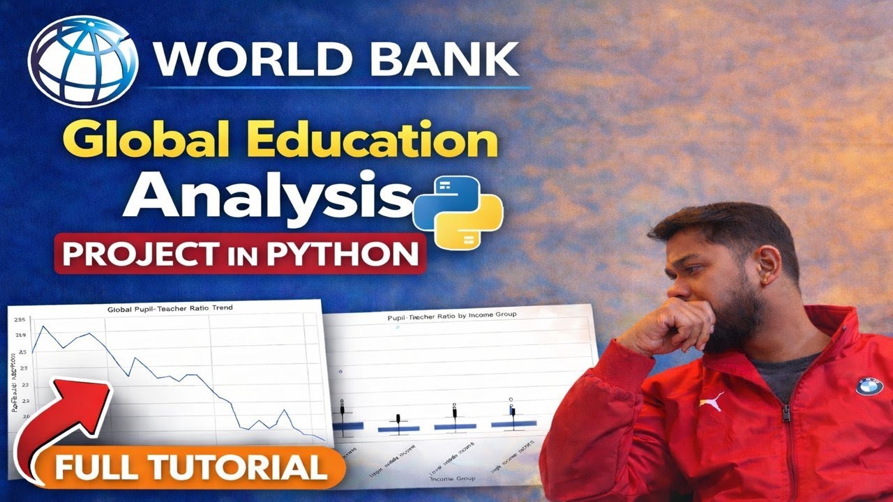 World Bank Global Education Analysis Project in Python |  EDA | End - to - End Data Analyst Project