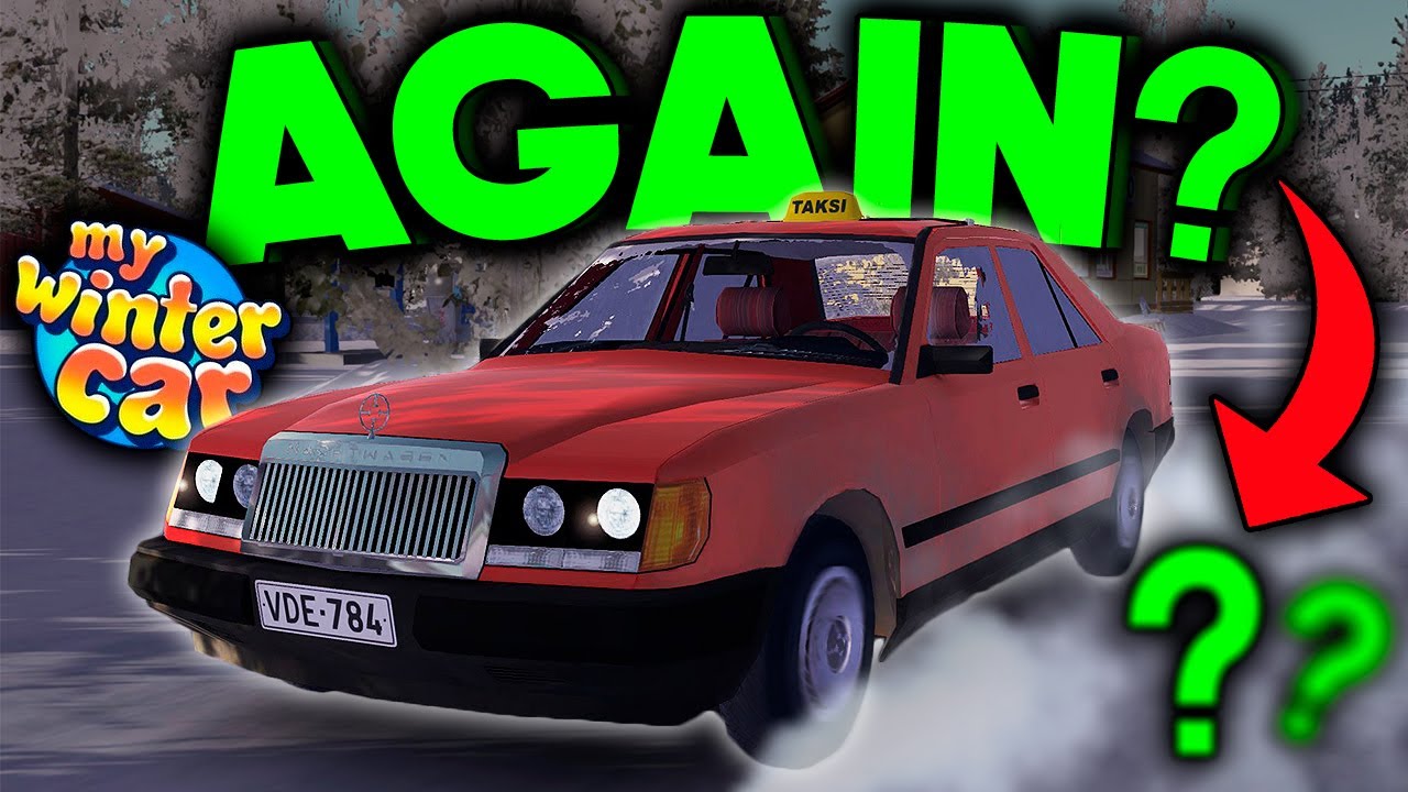 It Keeps Happening... | My Winter Car