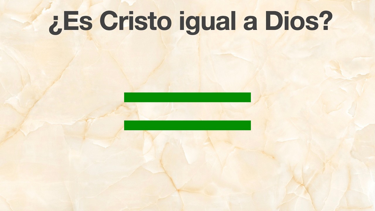 32 - ¿Es Cristo igual a Dios?