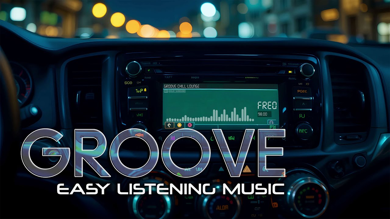 Easy Listening Groove &ndash; Drive & Focus Beats for Inspiring your day
