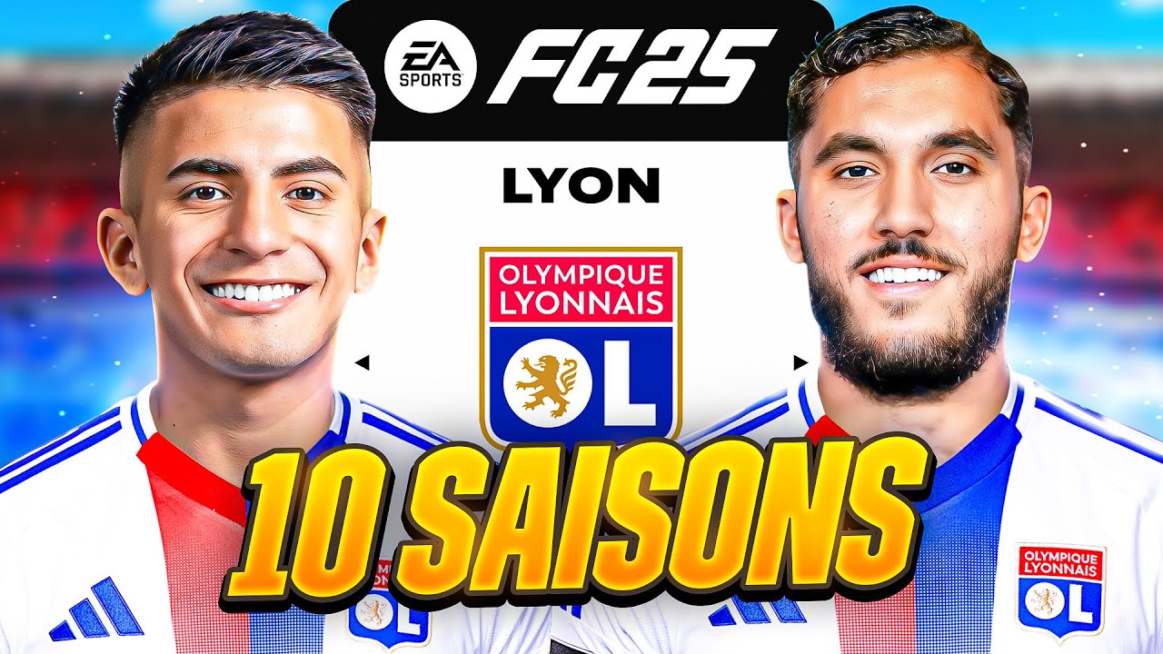 10 SAISONS AVEC L'OLYMPIQUE LYONNAIS SUR FC 25 !